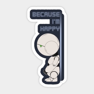 Because I'm happy! Sticker